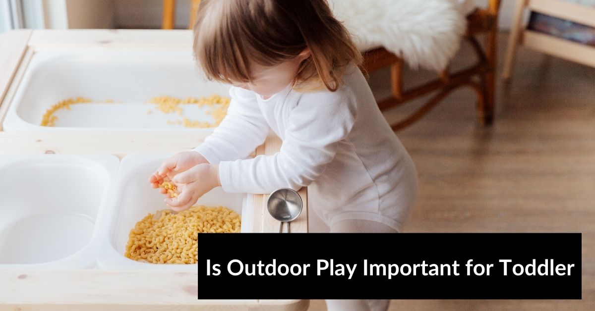 Is Outdoor Play Important for Toddler